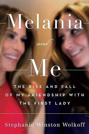 Stephanie Winston Wolkoff's book 'Melania and Me: The Rise and Fall of My Friendship with the First Lady'