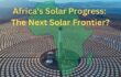 Africa Solar Progress: The Next Solar Frontier?