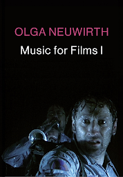 图标图片“Olga Neuwirth: Music for Films I”