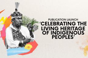Celebrating the living heritage of Indigenous Peoples